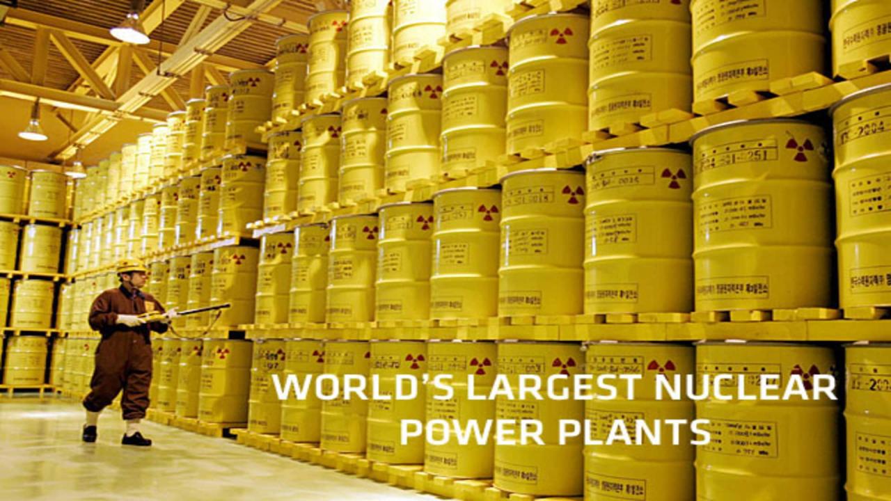 World'S Largest Nuclear Power Plants